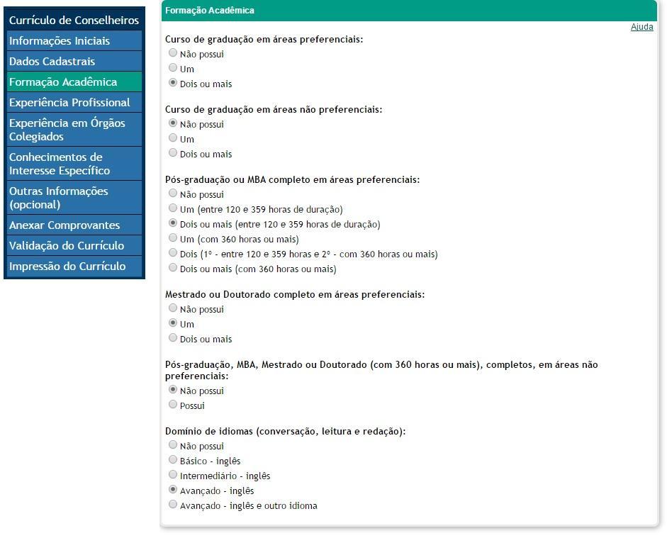 FORMAÇÃO ACADÊMICA Consultar Edital ou botão Ajuda para identificação dos cursos enquadrados como preferenciais ou não