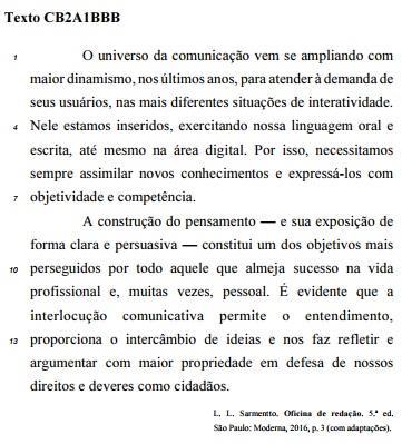 que ocorre uma ideia de oposição. 16. Mantém-se a correção gramatical do período caso os travessões empregados no primeiro parágrafo sejam substituídos por parênteses. 17. O conectivo Embora (l.