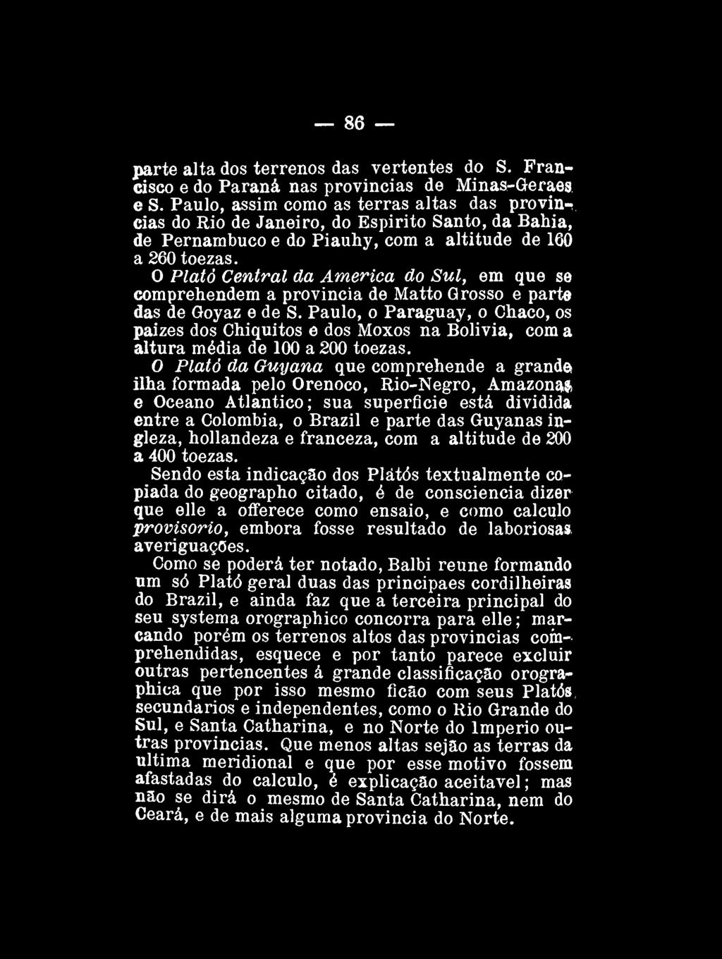 86 parte alta dos terrenos das vertentes do S. Francisco e do Paraná nas províncias de Minas-Geraes e S.