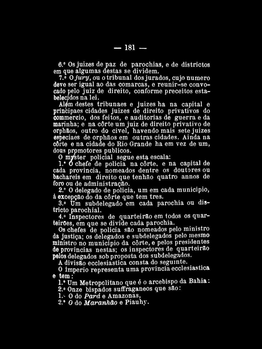 181 6." Os juizes de paz de parochias, e de districtos em que algumas destas se dividem. 7.