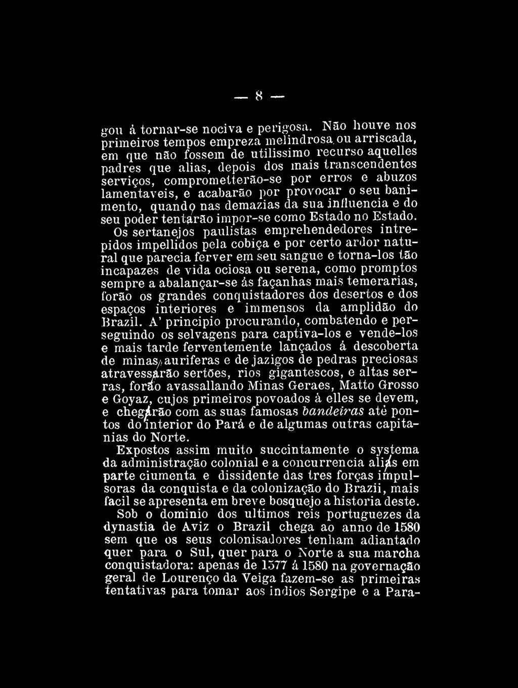 _ 8 gou à tornar-se nociva e perigosa.