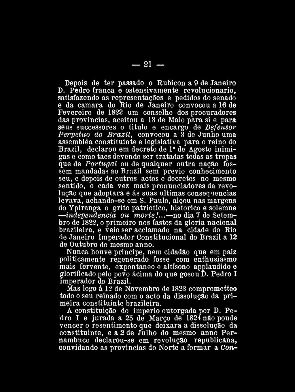 21 Depois de ter passado o Rubicon a 9 de Janeiro D.