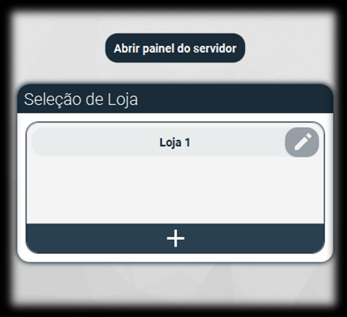 adicionada, para abrir a loja basta