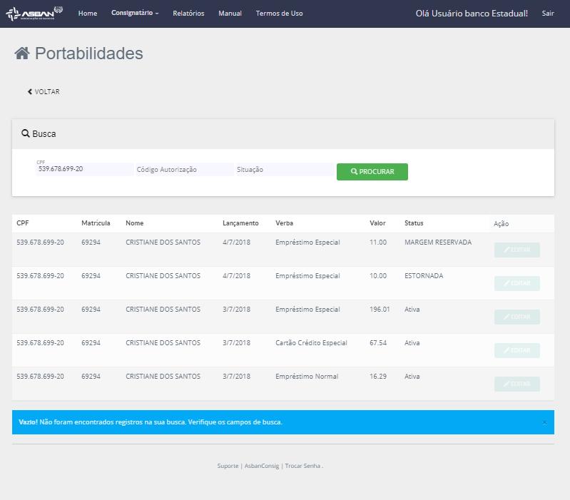 11. Portabilidade: Definições: A operação de portabilidade consiste na transição da dívida de um cliente de uma consignatária A para uma consignatária B. a.