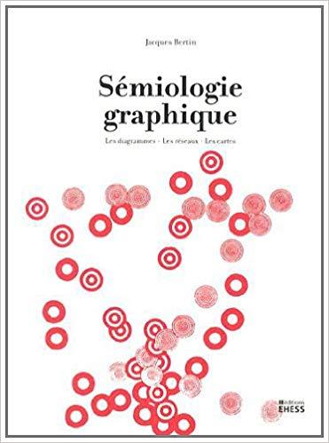 1967 - Jacques Bertin (cartógrafo francês) publicou Sémiologie