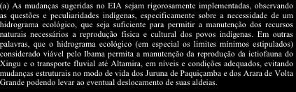 Condicionantes do componente indígena do processo de licenciamento ambiental da Usina Hidrelétrica de Belo Monte 1.