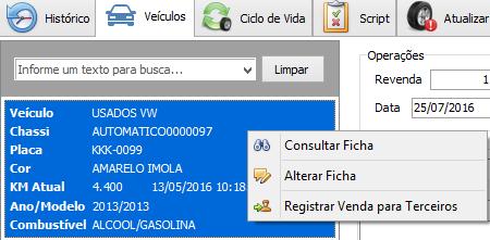 Ao clicar com o botão direito do mouse sobre a lista de veículos, temos, além das opções de consulta e alteração de ficha, a opção <Registrar Venda Para Terceiros>: Utilize esta opção caso o veículo