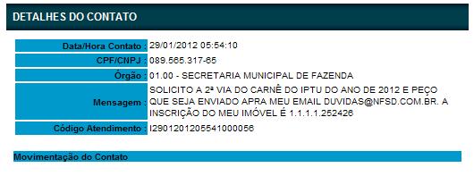 O programa vai mostrar os dados do contato que foi