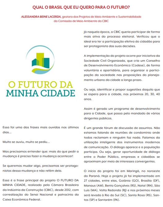 Título: Qual o Brasil que eu quero para o futuro? CLIPPING DE NOTÍCIAS Veículo: CBIC Mais Data: 14.09.