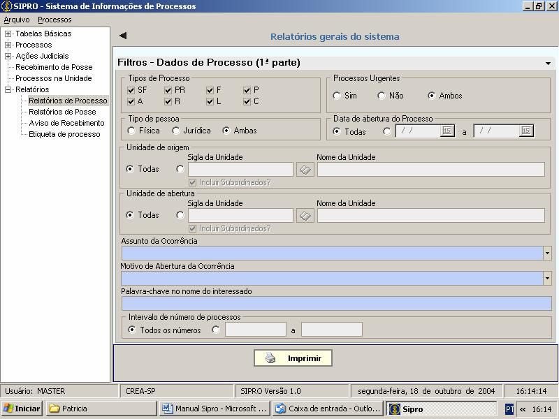 - Tipos de Processo: Deixe marcado apenas os tipos de processo desejados - Processos Urgentes: Selecione apenas uma das opções (Sim, Não ou Ambos) - Tipo de Pessoa: Selecione apenas uma das opções