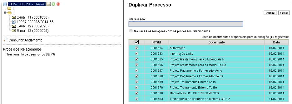 2.14.Duplicar Processo A funcionalidade de duplicação pode ser usada quando é necessário utilizar os documentos de um processo como modelos outro processo.