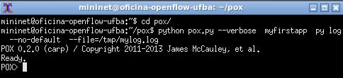 string mininet@oficina-openflow-ufba:~$ ) No console do Mininet (aqui representado pela string mininet> ) No console do POX (aqui representado pela string POX> ) Prática 01 Configuração de fluxos OF