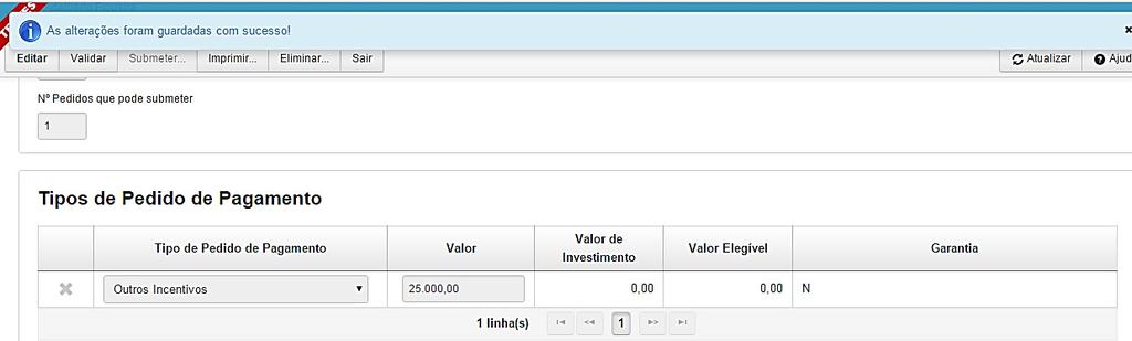 E o valor é automaticamente preenchido com o valor aprovado: Tratando-se de um pedido do tipo outros incentivos ou prémio, que à partida não exige a apresentação de garantia, o indicador de garantia