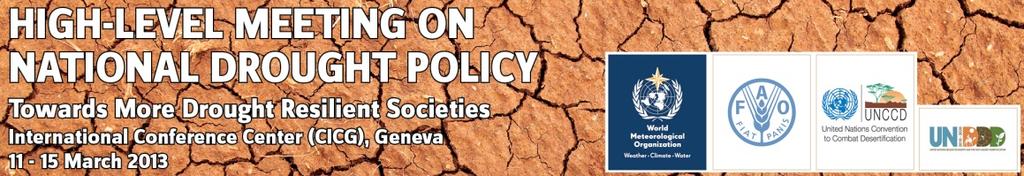 Uma oportunidade de melhora 7 Conferência Internacional sobre Clima, Sustentabilidade e Desenvolvimento Sustentável em Zonas Áridas (ICID) três declarações entre 2010 e 2012 Rio+20, em 2012 Política