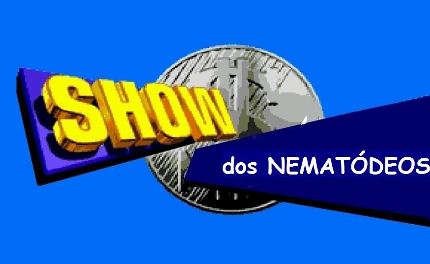 Dividir a turma em dois grupos e realizar o jogo Show dos Nematoides adaptado do Show da Genética: Um Jogo