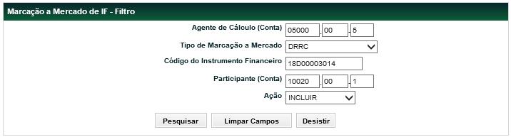 Módulo de Informações de Derivativos Tela Filtro Marcação a Mercado de IF Após informar os dados do Instrumento Financeiro e do Tipo de Marcação a Mercado na Tela de Filtro a Tela de Inclusão dos