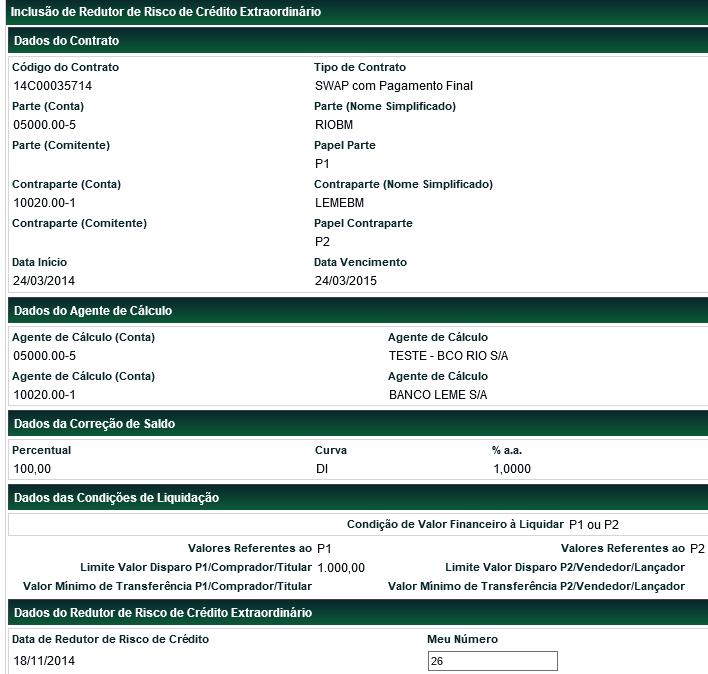 Módulo de Informações de Derivativos Campo Contraparte (Conta) Código do Contrato Tipo de Contrato Descrição Conta Cetip da Contraparte do Contrato. Código do contrato do derivativo original.