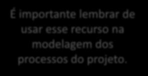 Elas ajudam a documentar o processo.