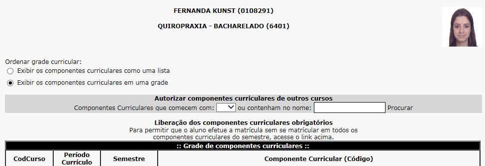 Particularidades de Cursos FISEM e Seriados Liberação de componentes curriculares obrigatórios para alunos de cursos Fisem e Seriados.