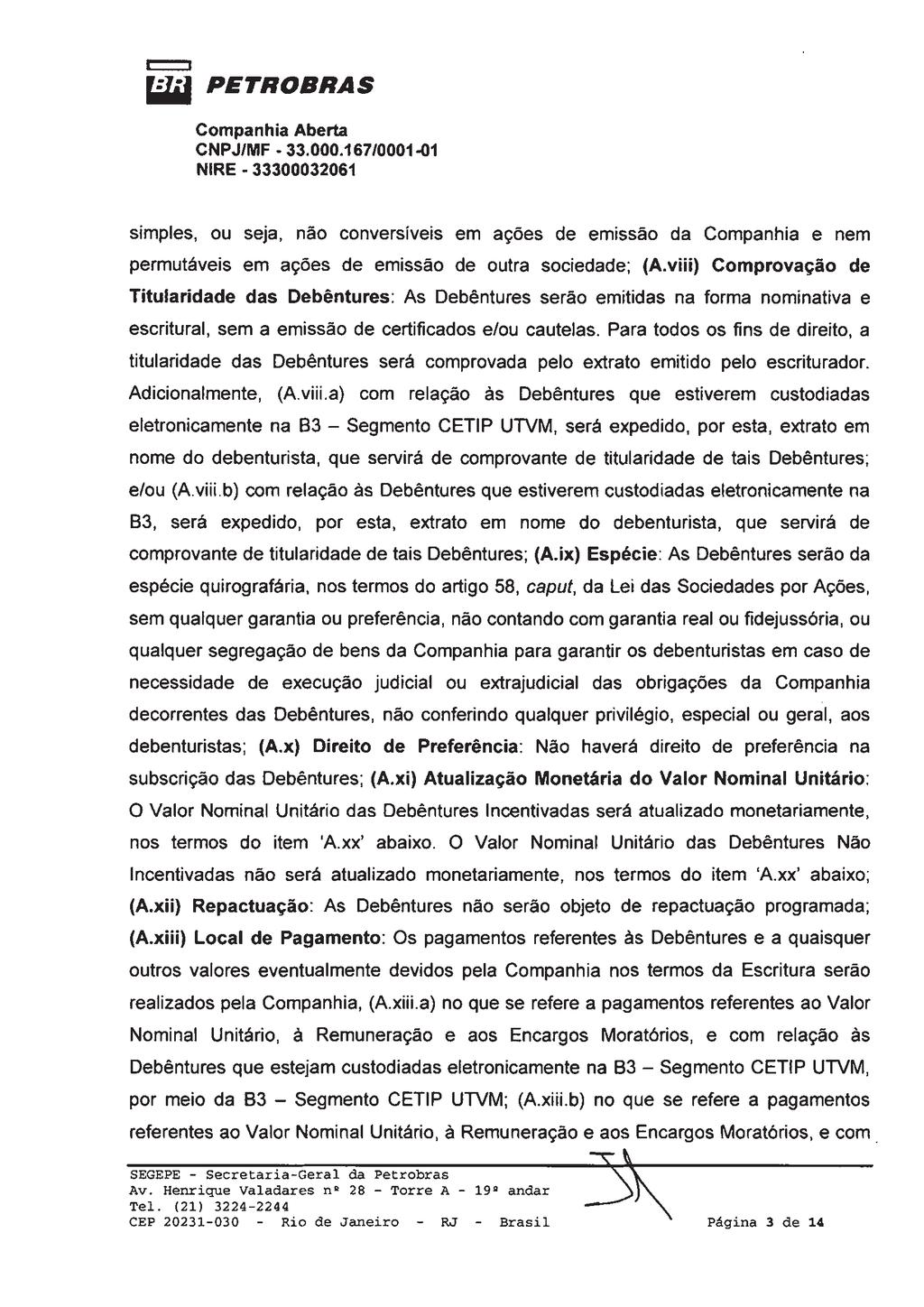 Junta Comercial do Estado do Rio de Janeiro Empresa: PETROLEO BRASILEIRO S/A PETROBRAS NIRE: 333.