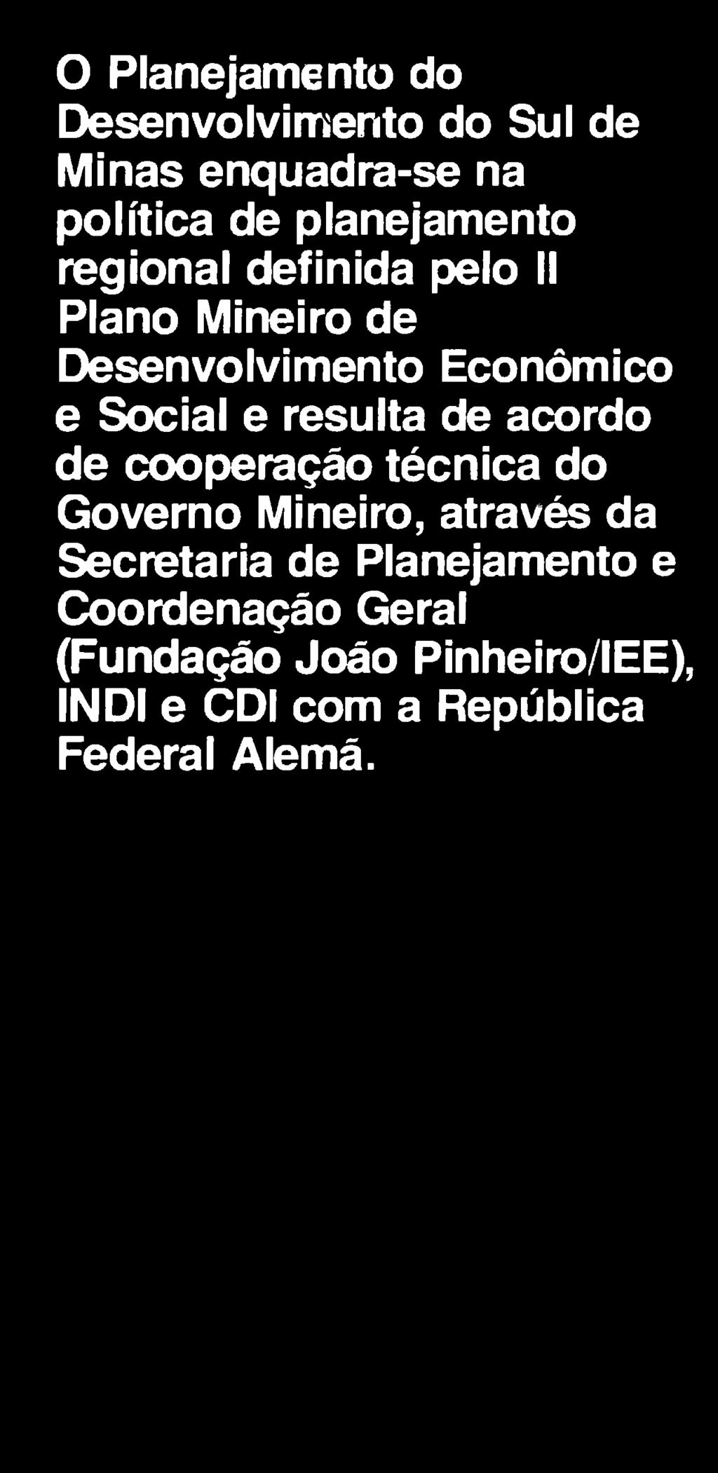 Mineiro, através da Secretaria de Planejamento e