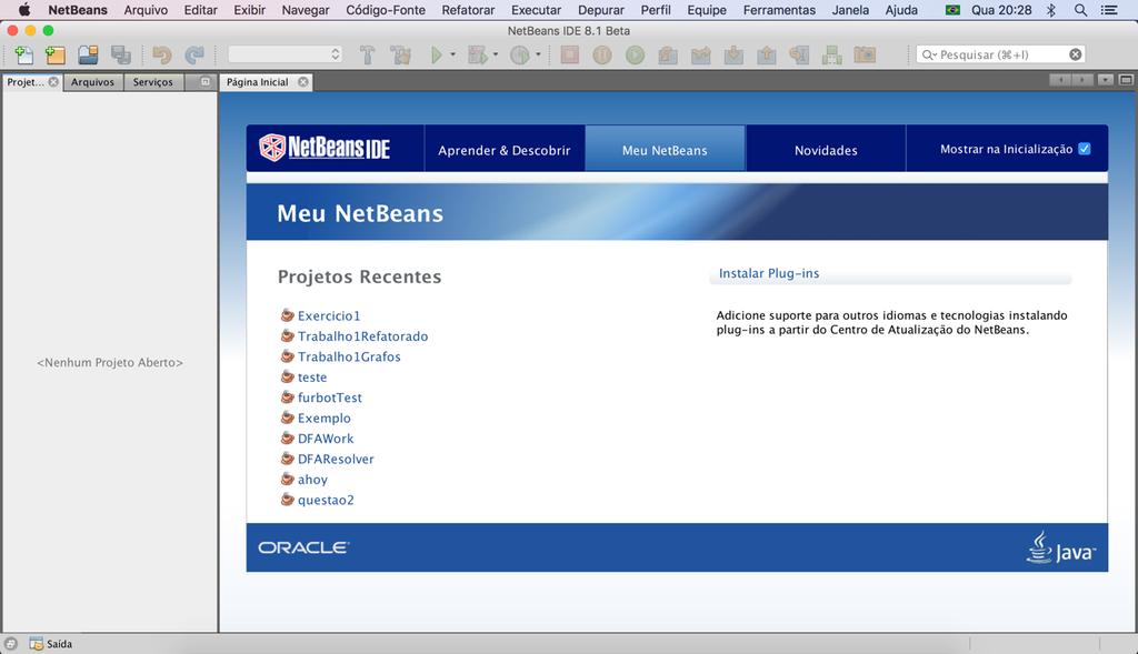 Configuração do Furbot no NetBeans Primeiramente, é necessário abrir o NetBeans IDE que você baixou e instalou