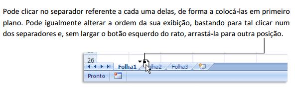 5 - CONCEITOS BÁSICOS Trabalhar Com Folhas Como já vimos anteriormente, cada ficheiro é um