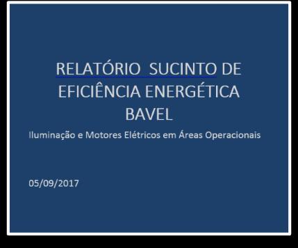 Projetos de Eficiência Energética para Bases Objetivo: Redução do Consumo Energético nas Bases Operacionais Consiste na análise da viabilidade econômica da substituição de Luminárias e Refletores da