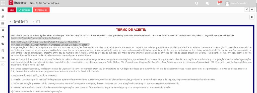 2.1.1 TELA TERMO DE ACEITE Ler e declarar se está ou não de acordo com o Código de Conduta