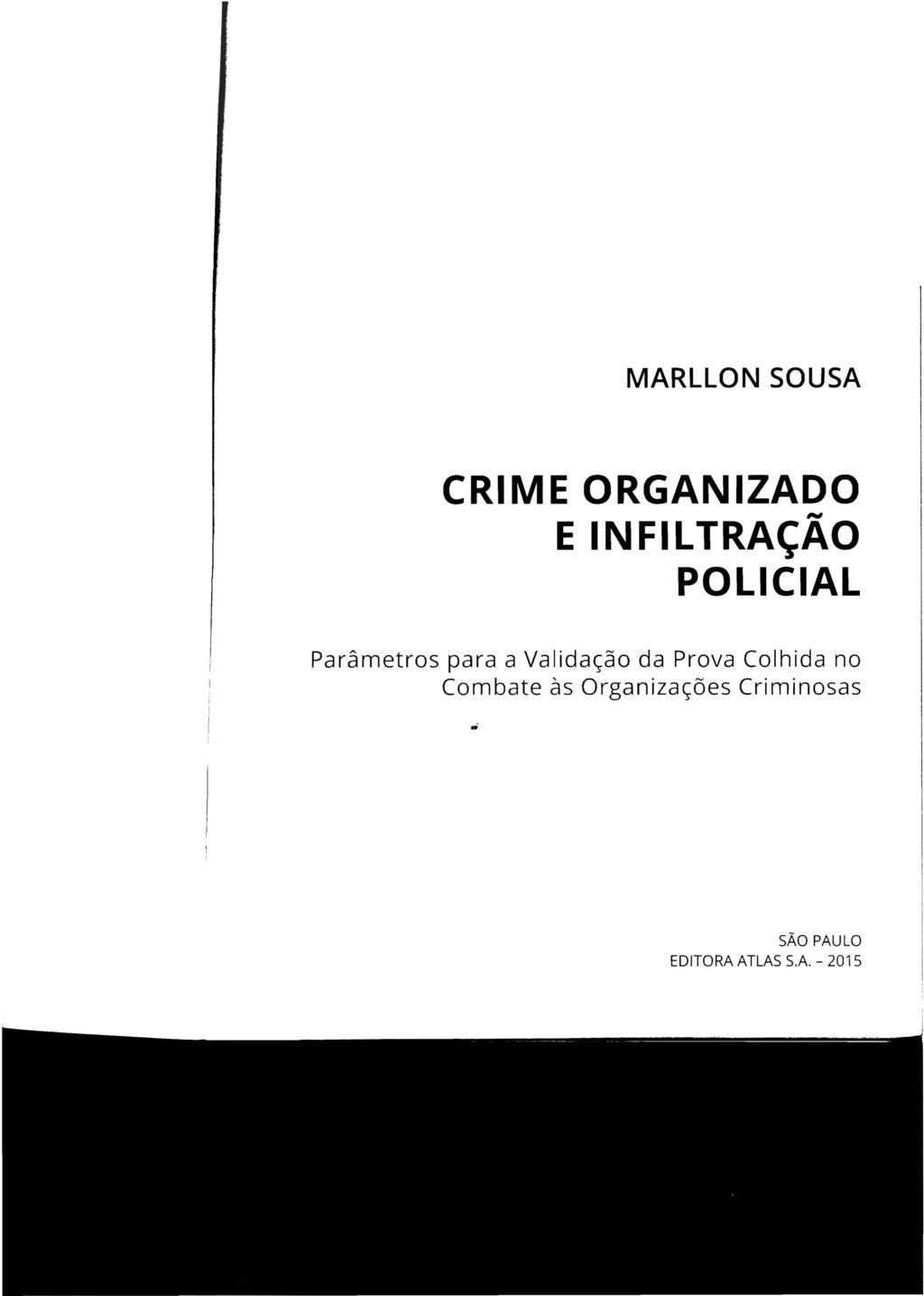 MARLLON SOUSA CRIME ORGANIZADO E INFILTRAÇÃO POLICIAL Parâmetros para a Validação da