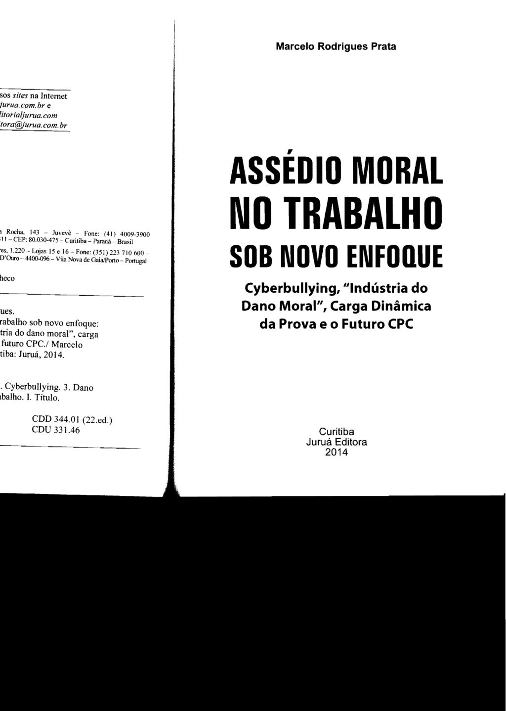 Marcelo Rodrigues Prata, ASSEDIO MORAL NO TRABALHO SOB NOVO ENFOnUE Cyberbullying,