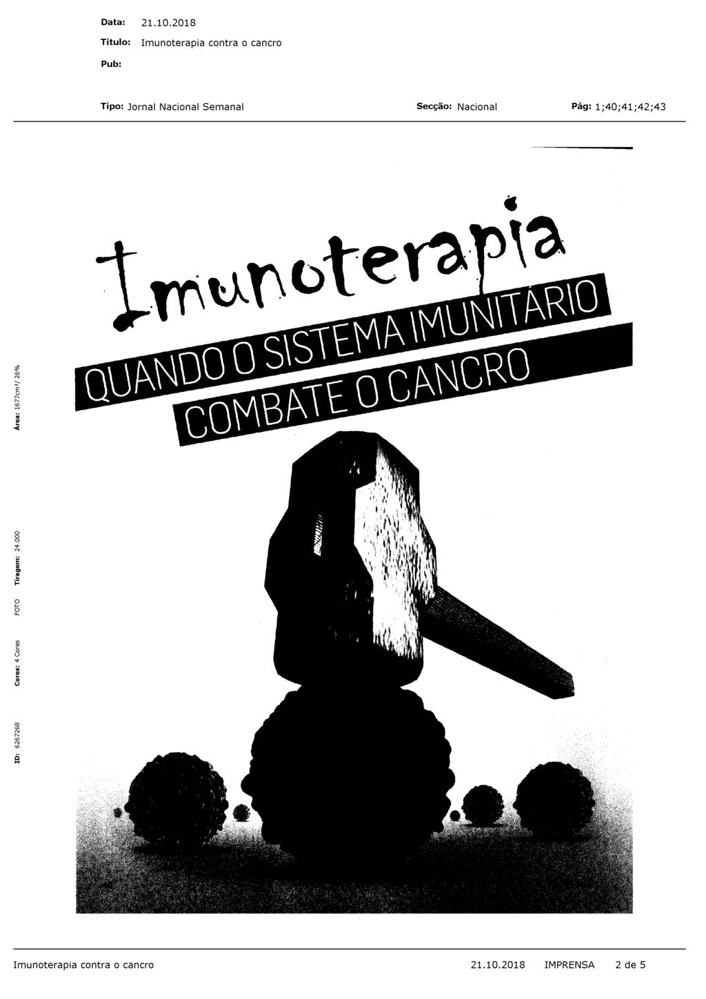 a vida das pessoas», reforça Júlio Oliveira, médico oncologista, especialista em oncologia médica e farmacologia clínica do Instituto Português de Oncologia (IPO) do Porto.