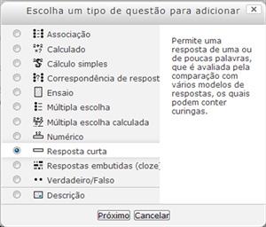 Atividades e recursos Questão do tipo Resposta curta (figura 10): Figura 10 - Questão tipo resposta curta Esse tipo de questão permite que o estudante escreva uma resposta curta, ou seja, de uma ou