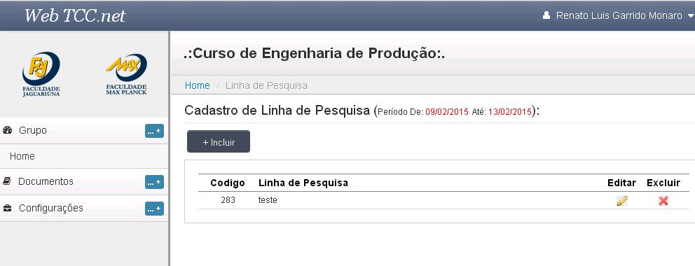 INDICAÇÃO DE LINHAS DE PESQUISA 1) Clique na opção LINHA DE PESQUISA, abrirá uma página para a inserção das Linhas de Pesquisa.