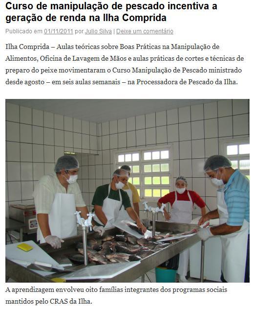 41 Figura 30: Curso de Capacitação da população local para manuseio de pescados Fonte: O Diário de Iguape (2011) Adaptado pelo autor.