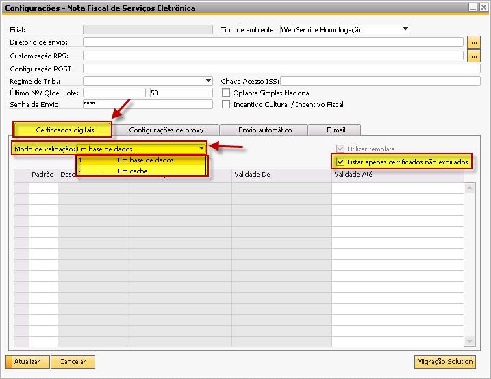 Tela 12 Configuração referente ao certificado digital É permitido realizar a escolha do Modo de validação do certificado digital entre dois tipos: Em base de dados: Os dados do certificado digital