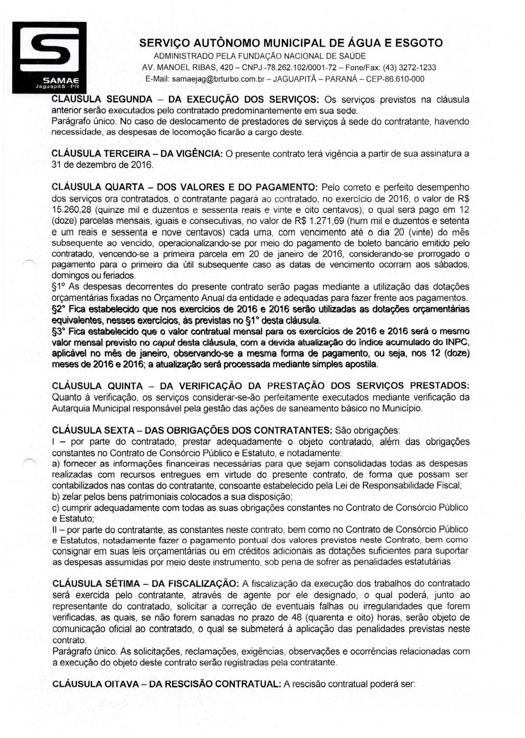 ADMINISTRADO PELA FUNDAÇAO NACIONAL DE SAÚDE E-Mail: samaejag@brturbo.com.br- JAGUAPITÃ - PARANÁ - CEP-86.
