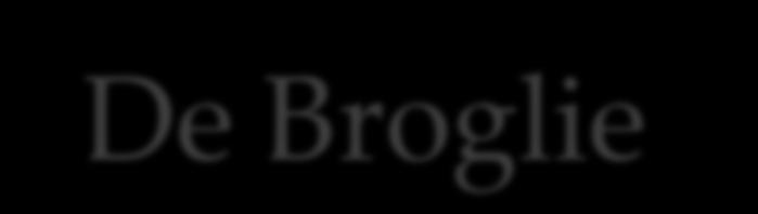 De Broglie possíveis odas