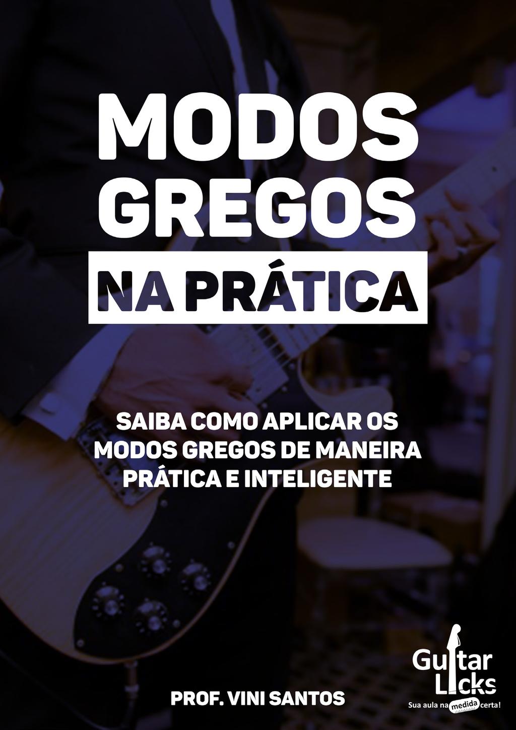 Modos Gregos na Prática Jazz master Turma 2018 Os Modos Gregos são fundamentais em nossa cultura e música, o utilizamos praticamente em todas as músicas e arranjos, mesmo que as vezes eles passem