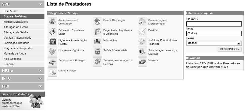 Página 26 de 123 Lista de prestadores de serviço disponível para consulta no portal da NFS-e 3.3.9. Campo OPÇÕES DO PRESTADOR Opções disponíveis 1.