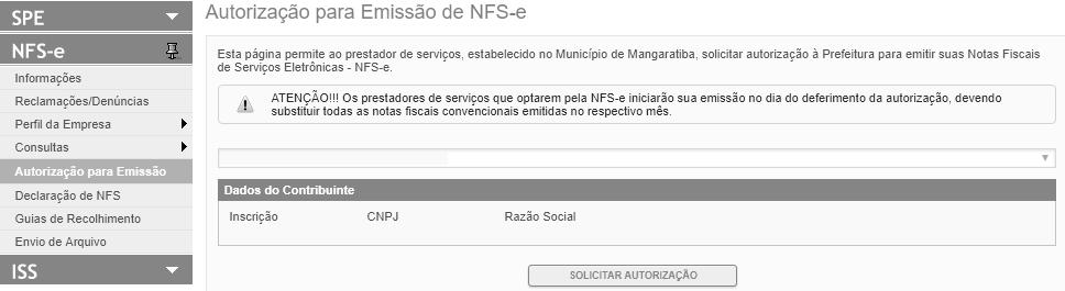 Página 29 de 123 4. Solicitando a Autorização para emissão de NFS-e A opção pela emissão de NFS-e depende de solicitação do interessado.