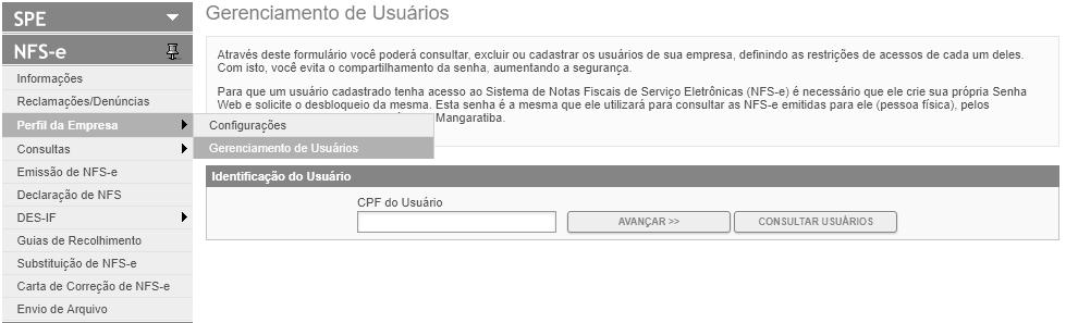 Página 61 de 123 6. Gerenciamento de usuários Cada pessoa jurídica terá apenas uma única SENHA-WEB, que valerá para todos os estabelecimentos com a mesma raiz de CNPJ.