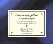 autografias Lançamento de livros e encontro com autores Comunicação, política e representação Capa do livro, Comunicação, Política e Representação Dia 9/11, sexta, das 16h às 18h.