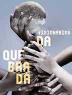 Cine Debate: Visionários da Quebrada Poster Dia 17/11, sábado, das 15h às 18h.