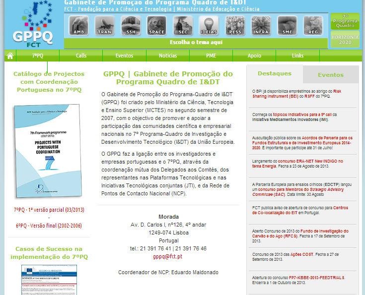 Mandato do Gabinete de Promoção do Programa-Quadro Promoção da participação portuguesa no PQ Veículo de informação entre a Comissão Europeia e as entidades nacionais Apoio à participação nacional