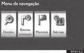 3-3. PONTOS DE MEMÓRIA CONFIGURAÇÕES DO PONTO DE MEMÓRIA Pontos ou áreas no mapa podem ser registrados. Os pontos registrados podem ser utilizados na tela Destino.