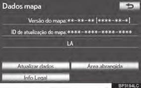 3-5. GPS (SISTEMA DE POSICIONAMENTO GLOBAL) ÁREA ABRANGIDA As áreas de cobertura do mapa podem ser exibidas. 1 Pressione o botão NAV.