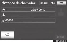 2 Pressione o interruptor no volante para exibir a tela Histórico de chamadas. 3 Pressione o interruptor no volante para selecionar o último item do histórico.