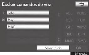 4-2. CONFIGURAÇÃO 6 Esta tela é exibida. As seguintes operações são realizadas da mesma maneira que uma gravação de comando de voz. EXCLUIR UM COMANDO DE VOZ 1 Toque em Excluir comandos de voz.