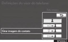 4-2. CONFIGURAÇÃO GIRAR IMAGENS DE CONTATO Para modelos compatíveis com PBAP, quando Imagem do contato p/ chamadas rec.